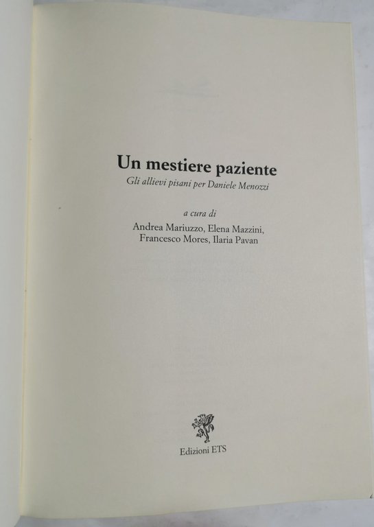 Un mestiere paziente - Gli allievi pisani per Daniele Menozzi