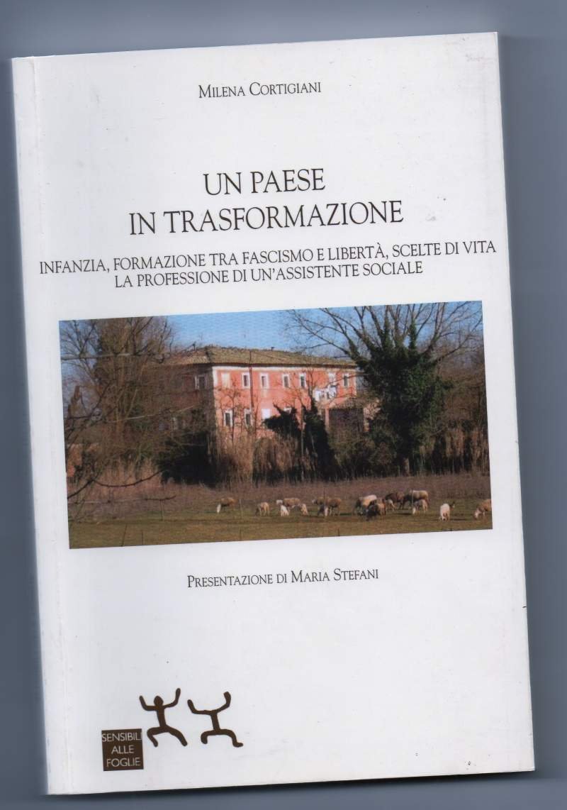 UN PAESE IN TRASFORMAZIONE Infanzia, formazione tra fascismo e libertà, …