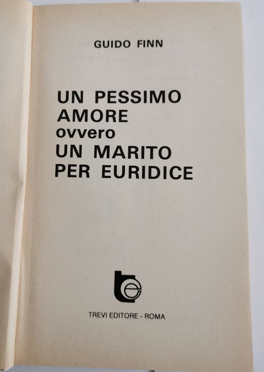 Un pessimo amore ovvero un marito per Euridice