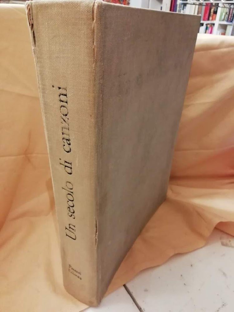 UN SECOLO DI CANZONI-Fogli volanti- Il costume di un secolo …