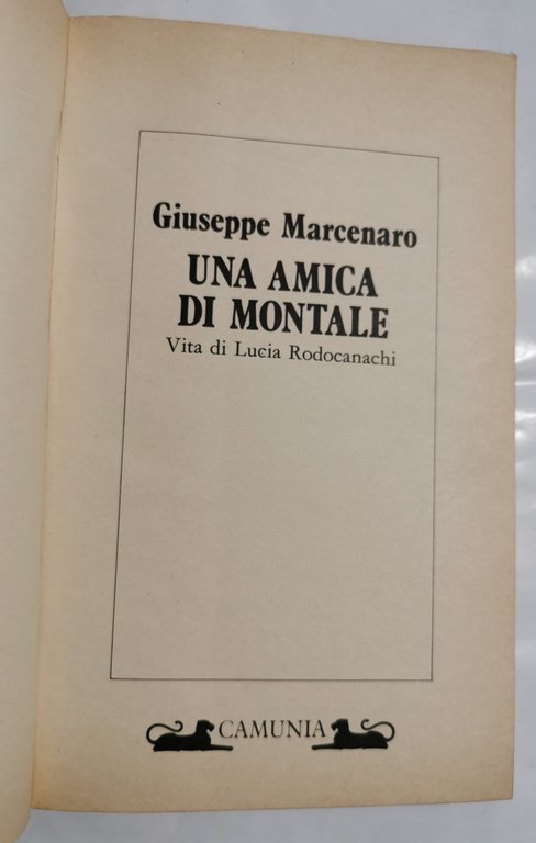 Una amica di Montale - Vita di Lucia Rodocanachi