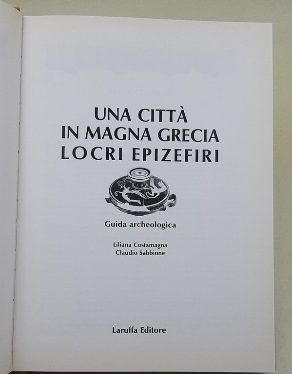 Una citta' in Magna Grecia. Locri Epizefiri