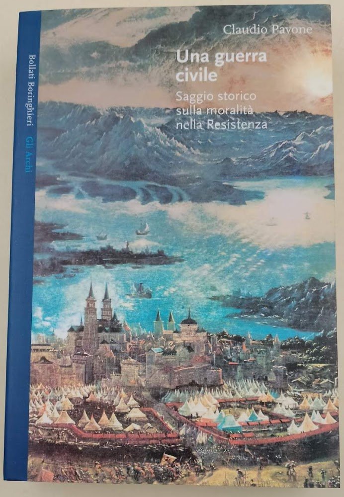 UNA GUERRA CIVILE-SAGGIO STORICO SULLA MORALITA' DELLA RESISTENZA(2003)