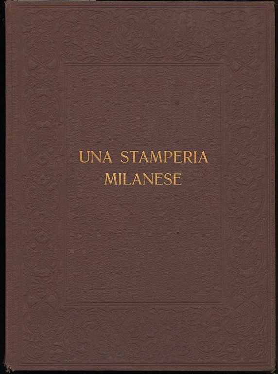 UNA STAMPERIA MILANESE (sec. XVIII-sec. XX)