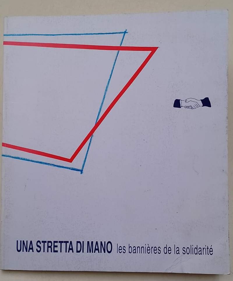 UNA STRETTA DI MANO-LES BANNIERES DE LA SOLIDARIETE'( 1995)