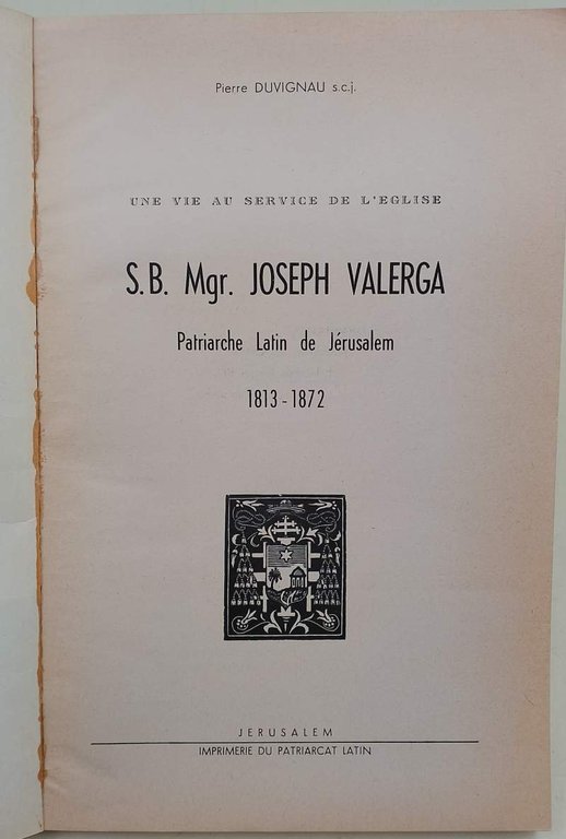 UNE VIE AU SERVICE DE L'ENGLISE S.B. MGR. JOSEPH VALERGA …