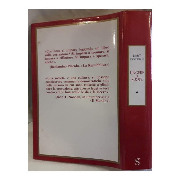 UNGERE LE RUOTE-STORIA DELLA CORRUZIONE POLITICA DAL 300 A.C. ALLA …
