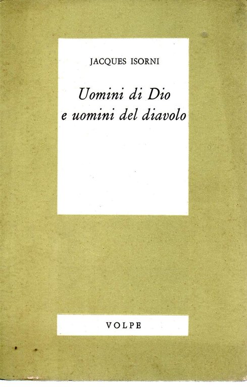 UOMINI DI DIO E UOMINI DEL DIAVOLO