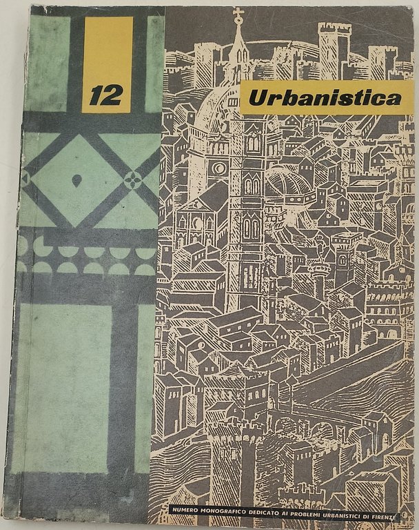 Urbanistica-Rivista trimestrale  dell'Istituto Nazionale di Urbanistica n. 12 1953-Anno XXIII