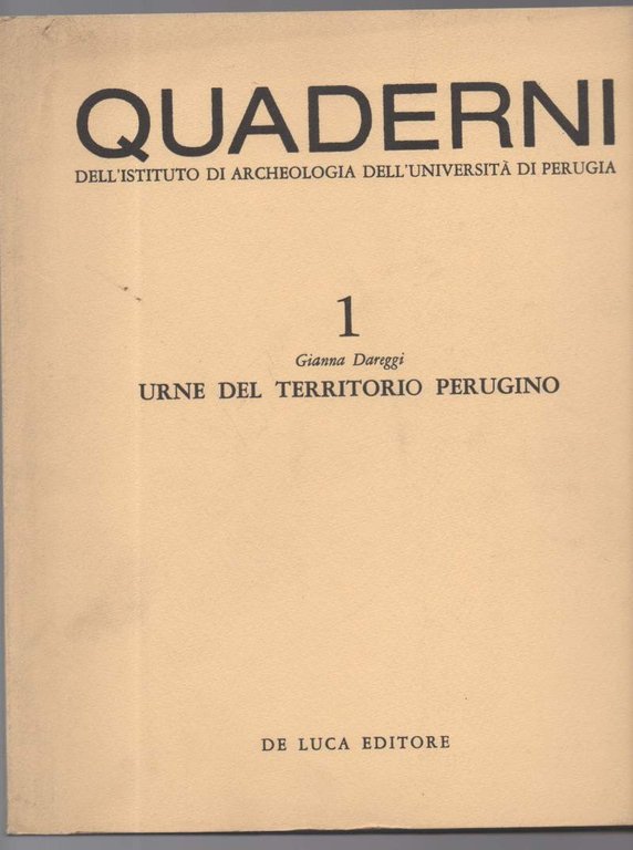 URNE DEL TERRITORIO PERUGINO Un gruppo inedito di cinerari etruschi …