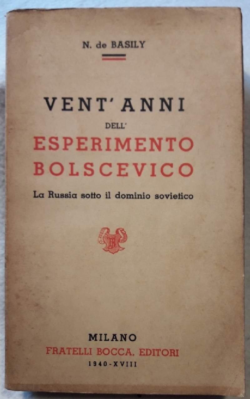 VENT'ANNI DELL'ESPERIMENTO BOLSCEVICO-LA RUSSIA SOTTO IL DOMINIO SOVIETICO( 1940)
