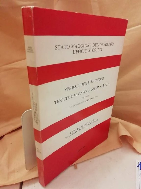 VERBALI DELLE RIUNIONI TENUTE DAL CAPO DI SM GENERALE (26 …