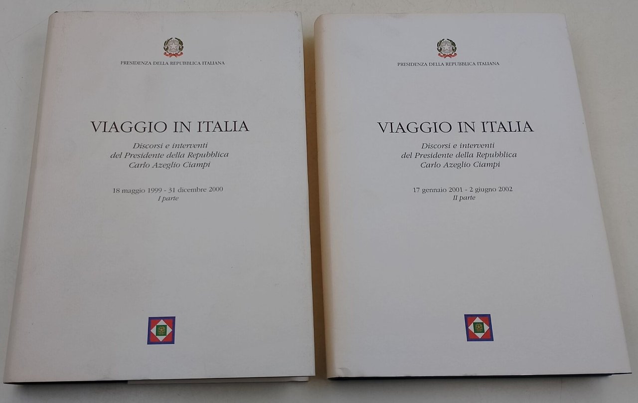 Viaggio in Italia-Discorsi e interventi del Presidente della Repubblica Carlo …