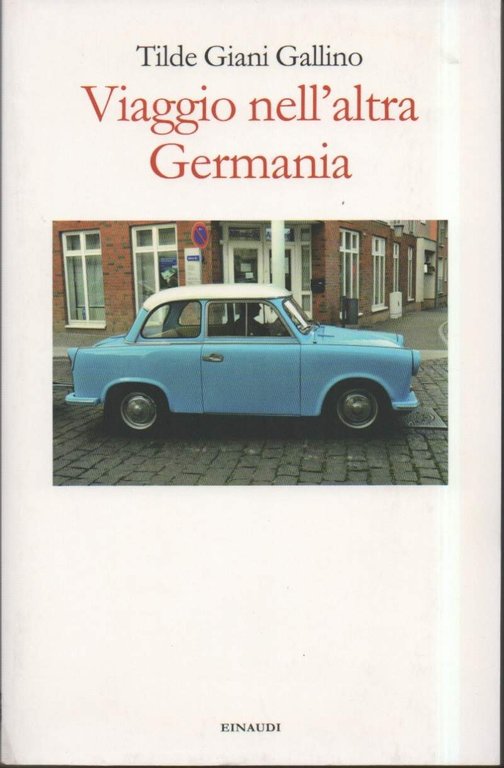 VIAGGIO NELL'ALTRA GERMANIA (2013)