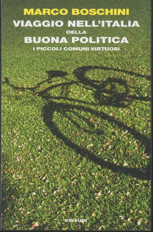 VIAGGIO NELL'ITALIA DELLA BUONA POLITICA - I piccoli Comuni virtuosi …