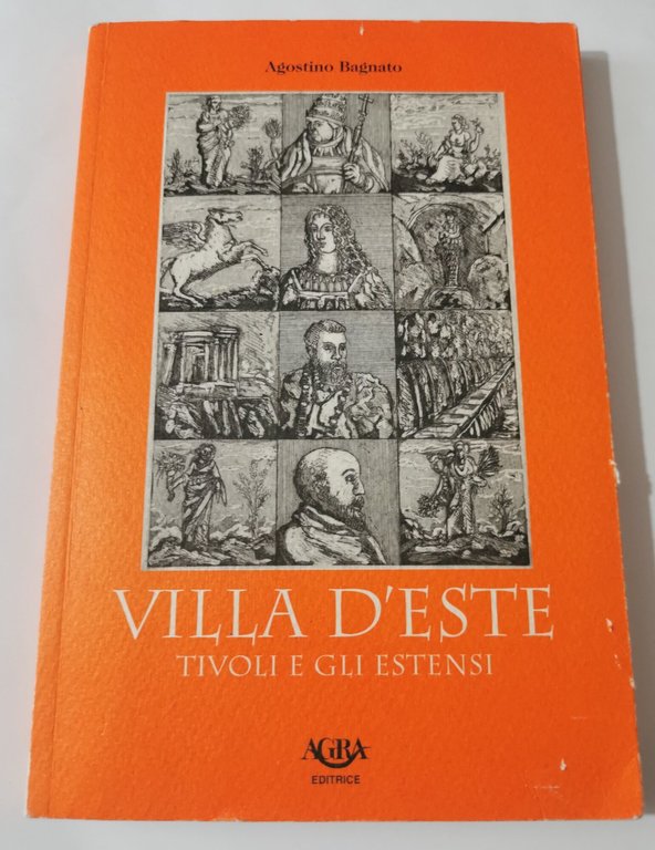 Villa d'Este - Tivoli e gli Estensi