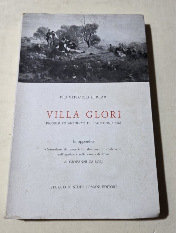 Villa Glori - Ricordi ed anneddoti dell'autunno 1867 | Immagine Gallery 1