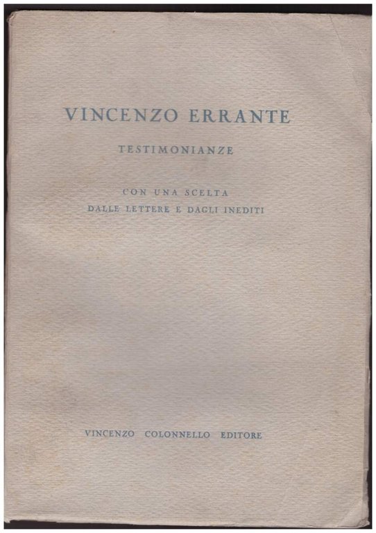 Vincenzo Errante. Testimonianze. Con una scelta dalle lettere e dagli …