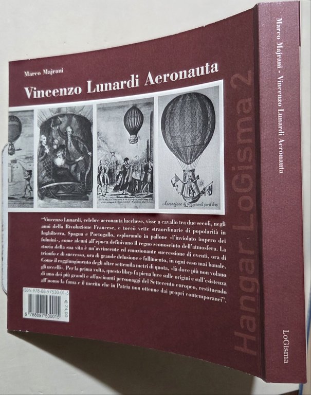 Vincenzo Lunardi Aeronauta. L'avventurusa esistenza di un eroe del Settecento