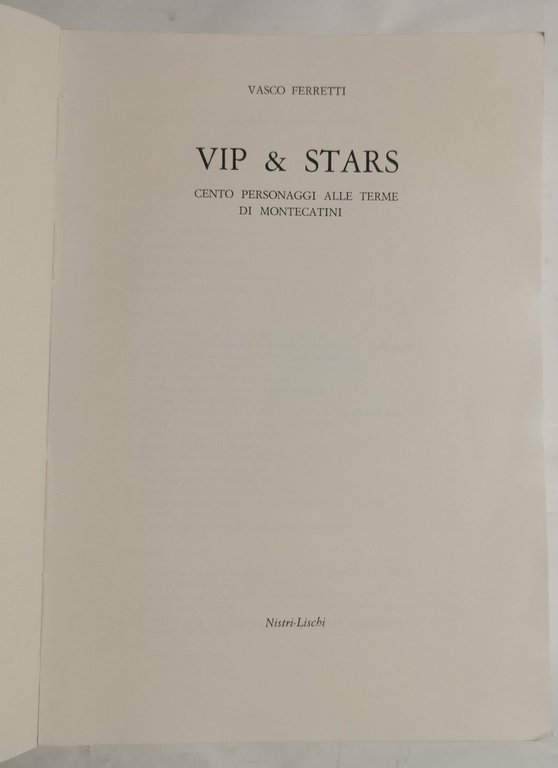 Vip &amp; Stars - cento personaggi alle Terme di Montecatini