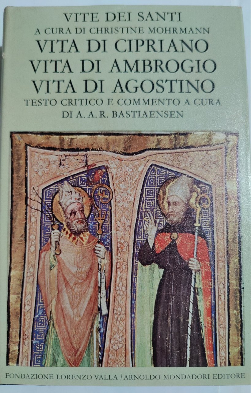 Vita di Cipriano- Vita di Ambrogio- Vita di Agostino