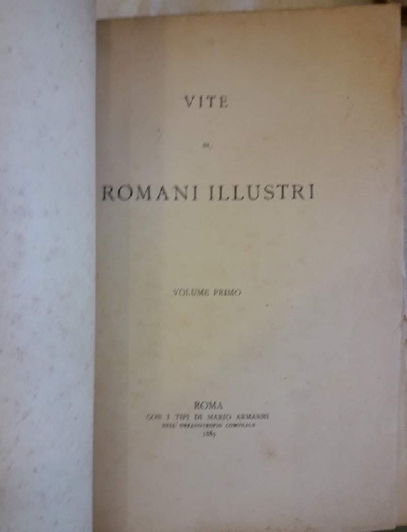 VITE DI ROMANI ILLUSTRI-volume I e II(1889-90)