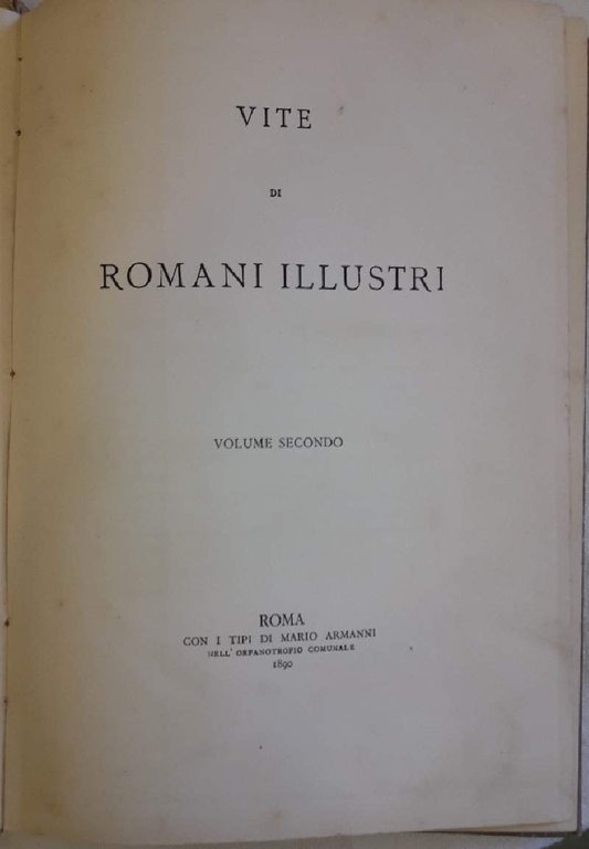 VITE DI ROMANI ILLUSTRI-volume I e II(1889-90)