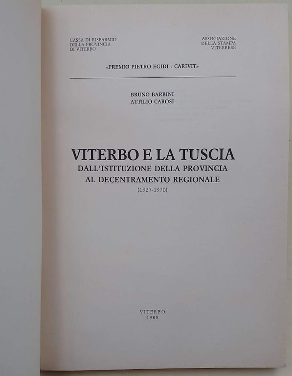 VITERBO E LA TUSCIA DALL'ISTITUZIONE DELLA PROVINCIA AL DECENTRAMENTO REGIONALE(1927-1970)(1988)