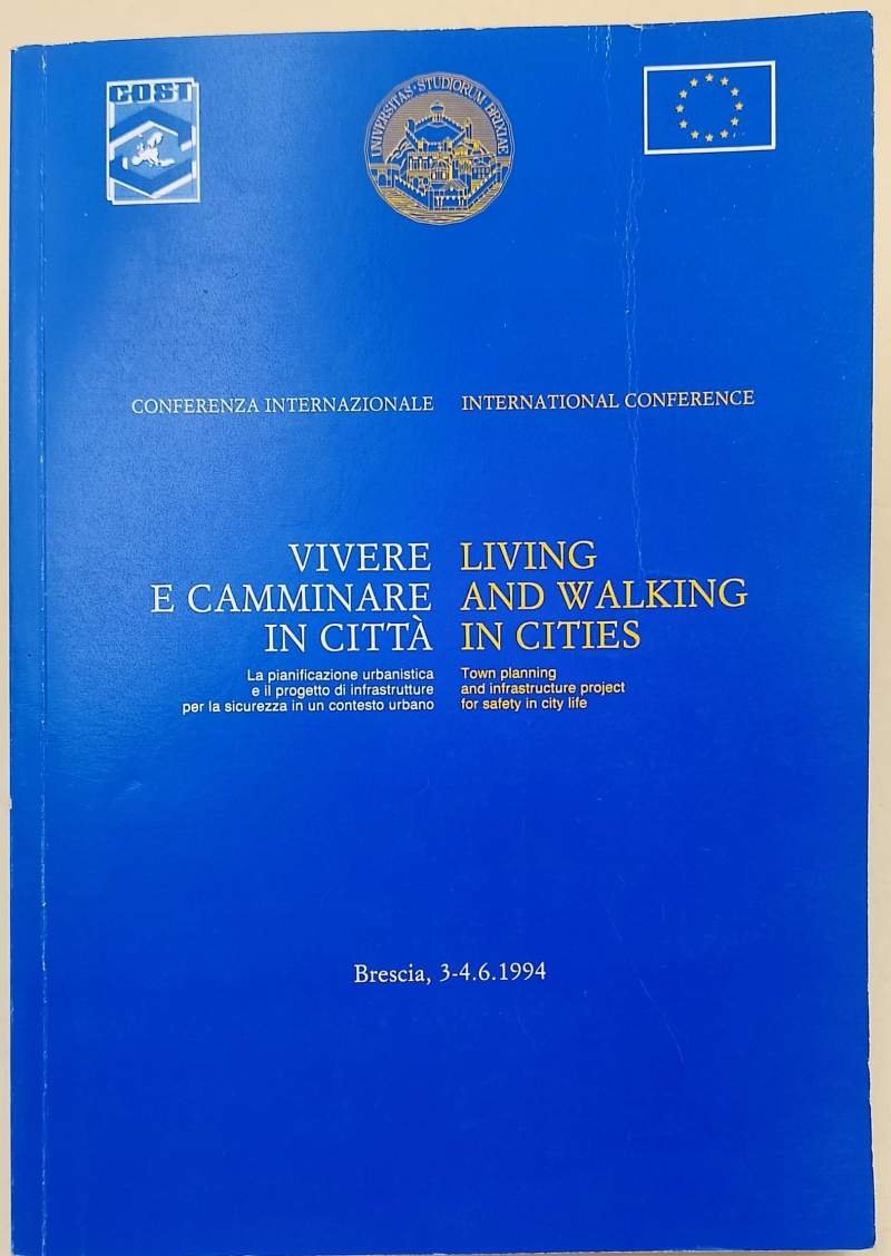 VIVERE E CAMMINARE IN CITTA'-CONFERENZA INTERNAZIONALE -BRESCIA 3-4- GIUGNO 1994( …