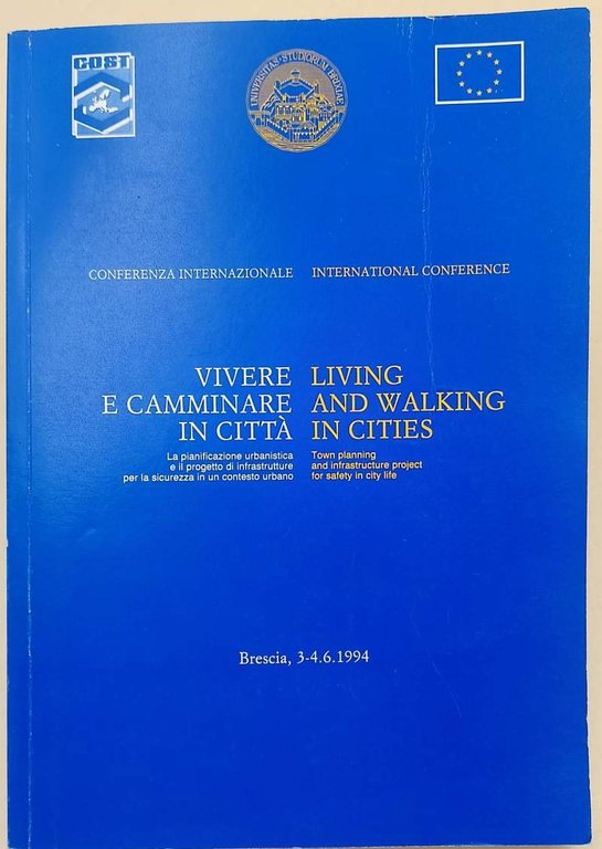 VIVERE E CAMMINARE IN CITTA'-CONFERENZA INTERNAZIONALE -BRESCIA 3-4- GIUGNO 1994( …