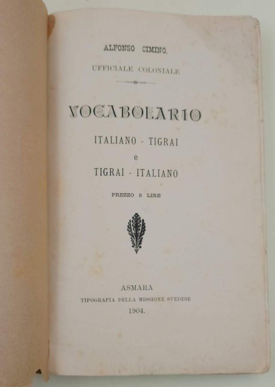VOCABOLARIO ITALIANO -TIGRAI E TIGRAI-ITALIANO(1904)