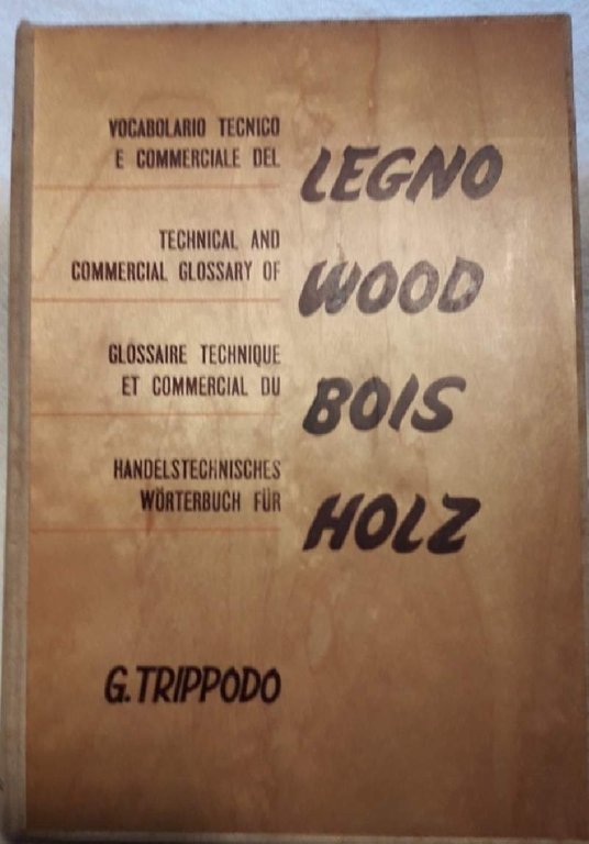 VOCABOLARIO TECNICO E COMMERCIALE DEL LEGNO( 1957)
