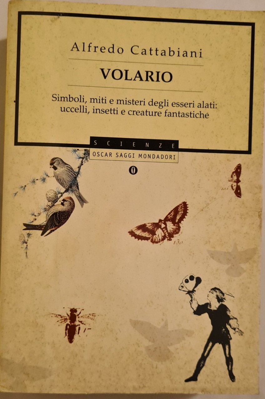 Volario - simboli, miti e misteri degli esseri alati : …