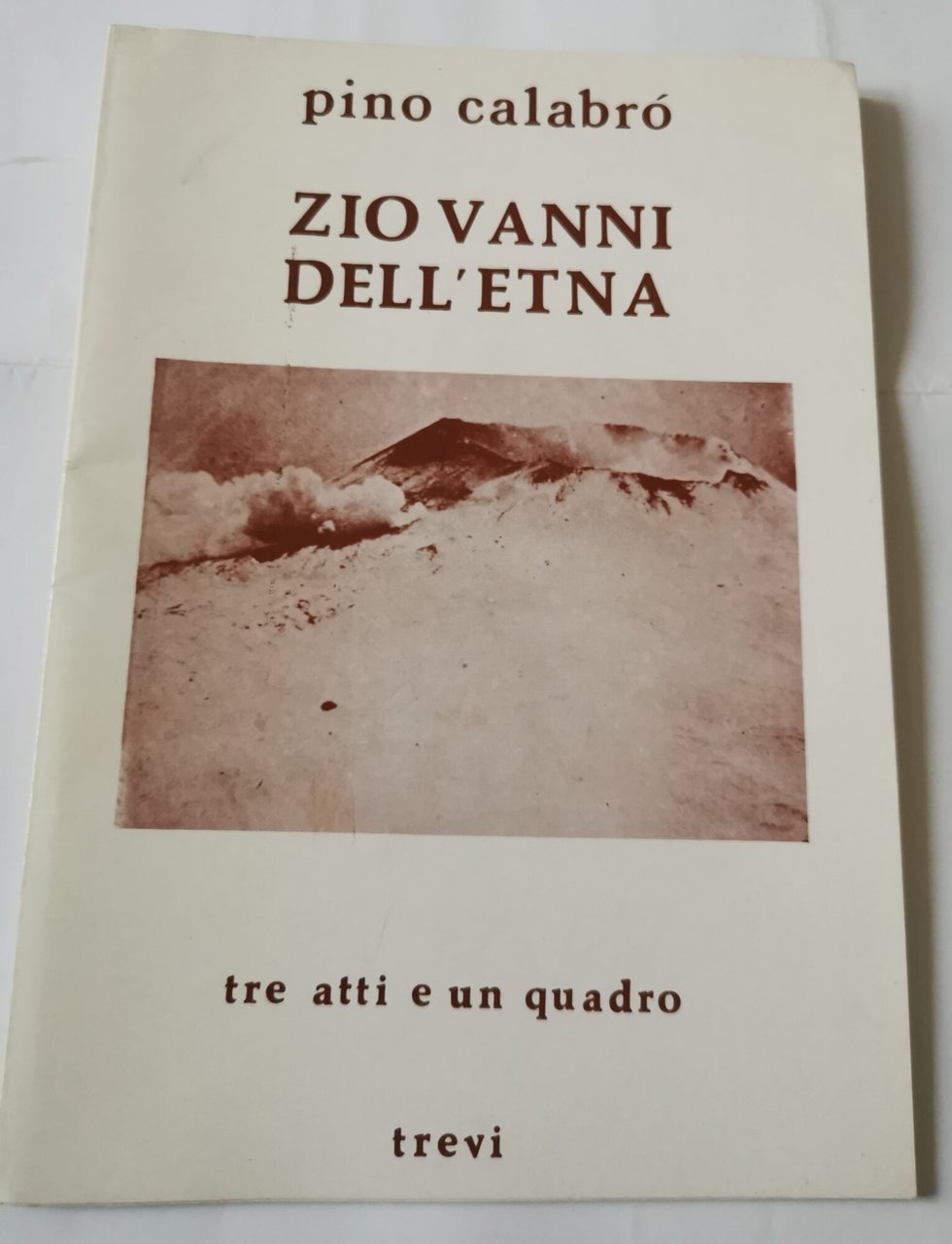 Zio Vanni dell'Etna- tre atti e un quadro