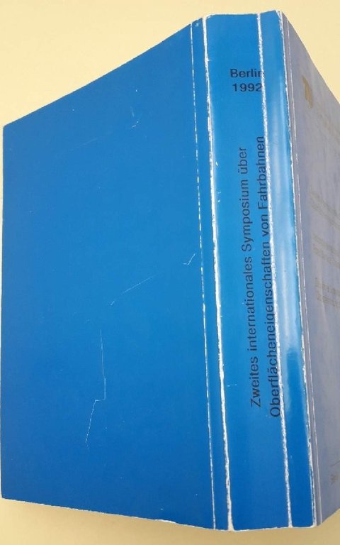 ZWEITES INTERNATIONALES SYMPOSIUM UBER OBERFLACHENSCHAFTEN VON FAHBAHNEN(1992)
