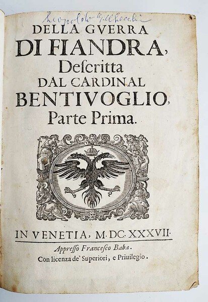 Della guerra di Fiandra, descritta dal cardinal Bentivoglio