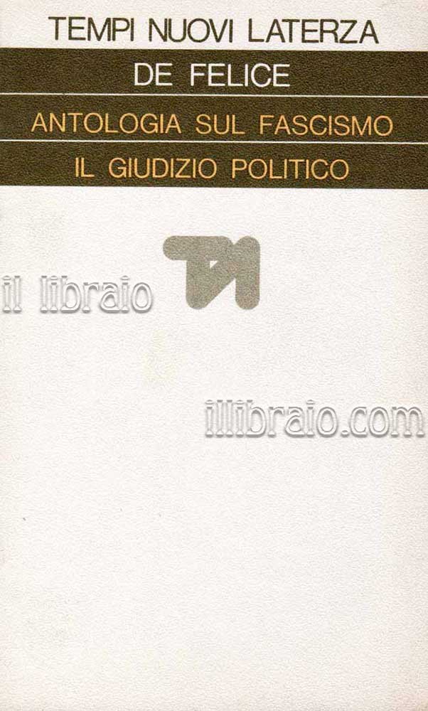Antologia sul fascismo. Il giudizio politico