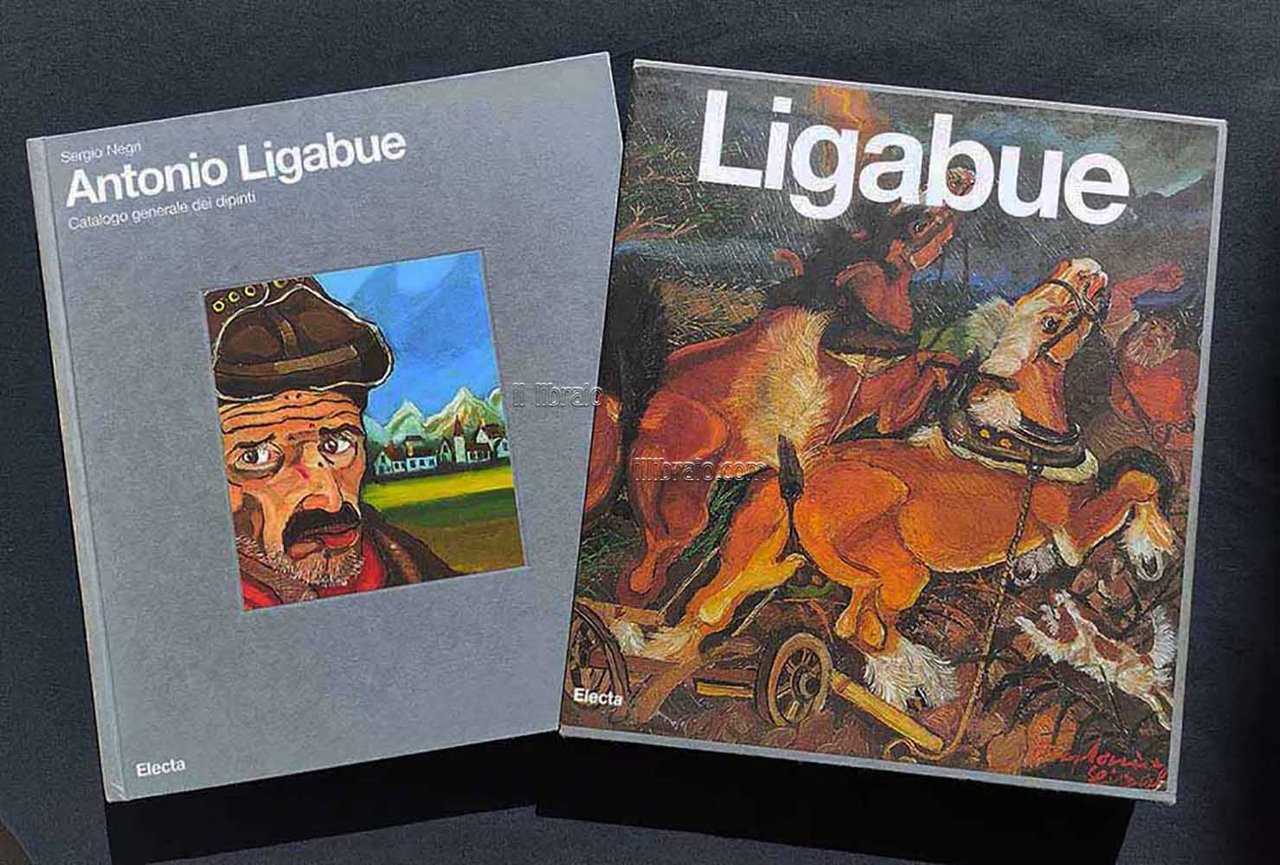 Antonio Ligabue. Catalogo generale dei dipinti