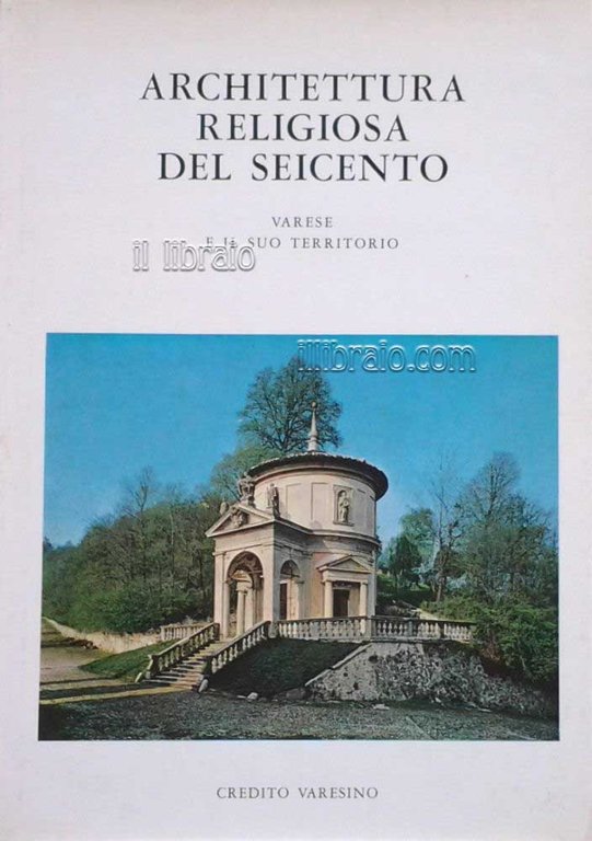 Architettura religiosa del seicento. Varese e il suo territorio