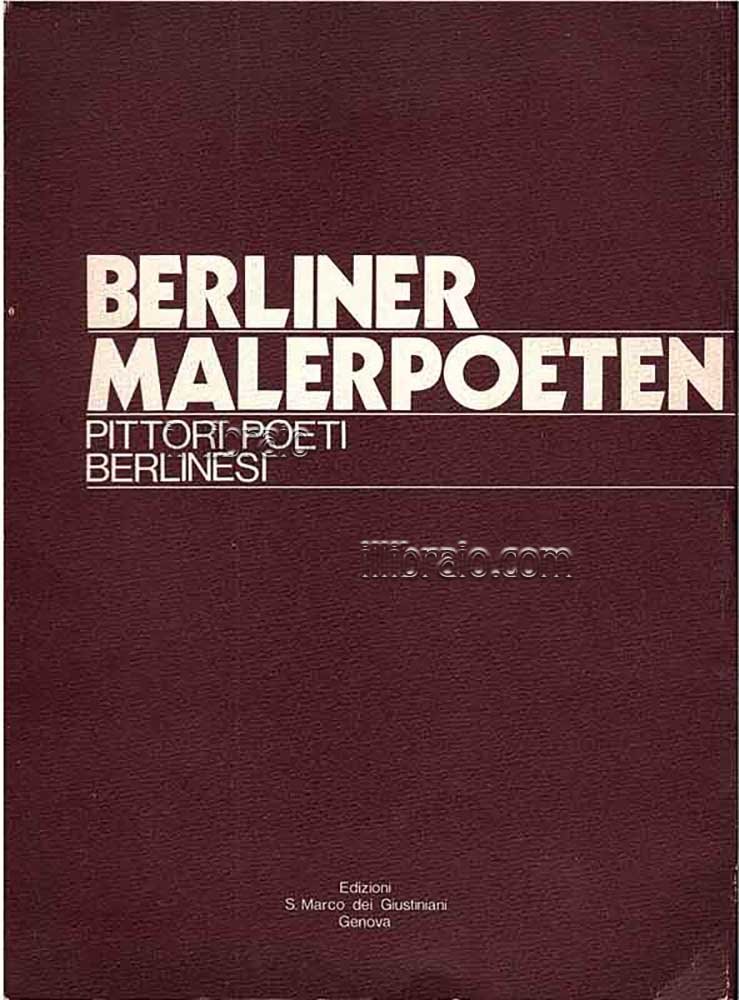 Berliner malerpoeten. Pittori poeti berlinesi