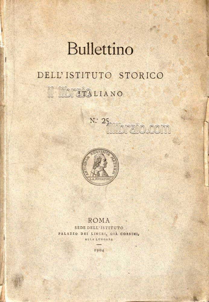 Bullettino dell'Istituto storico italiano n° 25