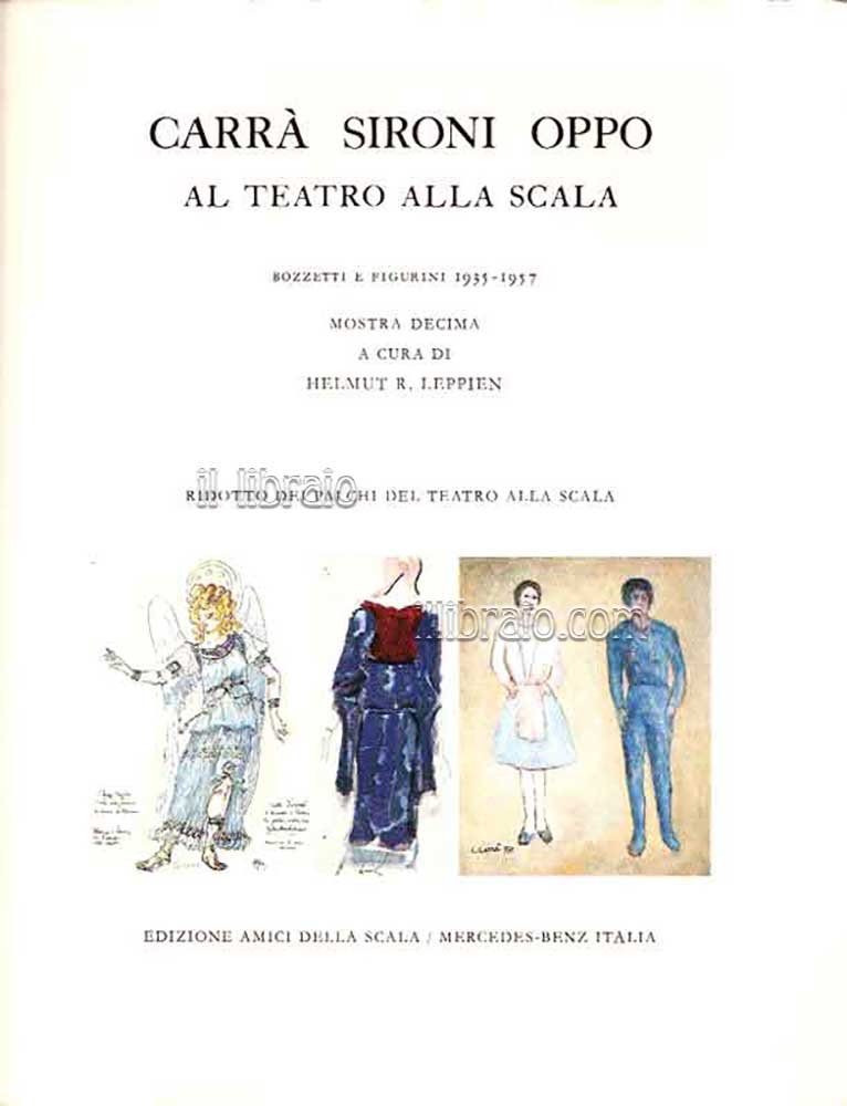 Carrà Sironi Oppo al teatro alla Scala. Bozzetti e figurini …