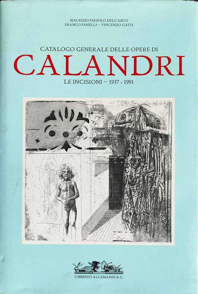 Catalogo generale delle opere di Calandri. Le incisioni (1937 - …