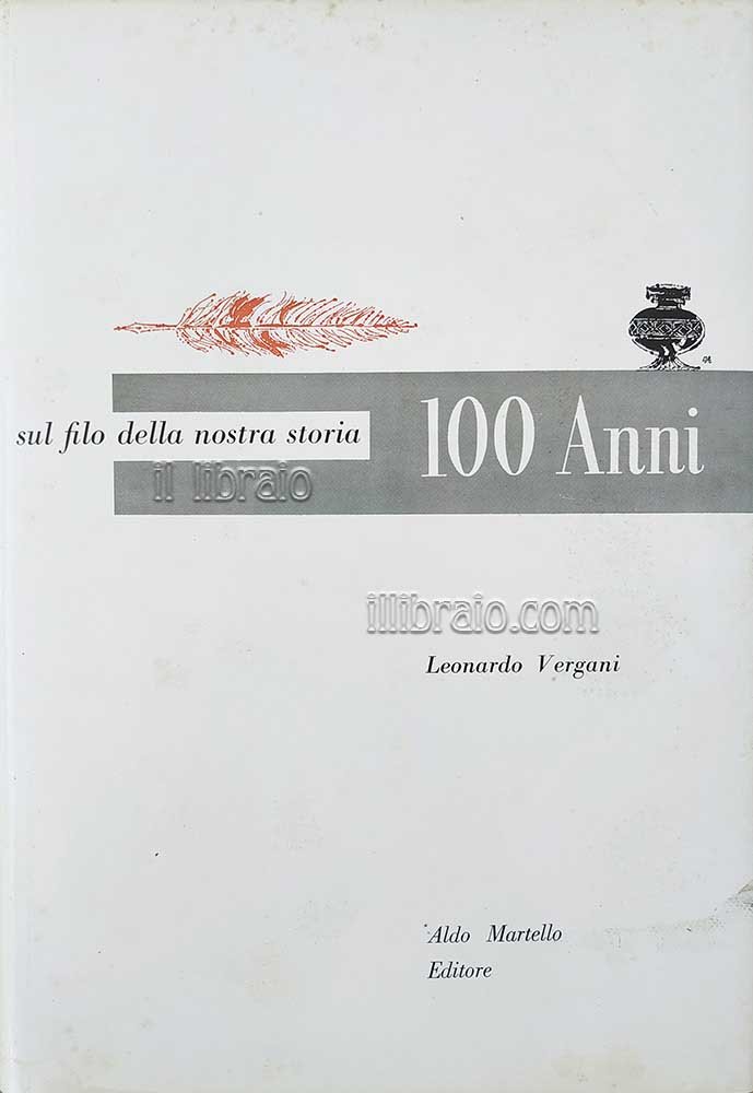 Cento anni sul filo della nostra storia (1856-1956)