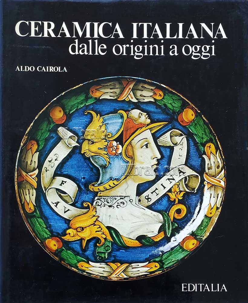 Ceramica italiana dalle origini a oggi