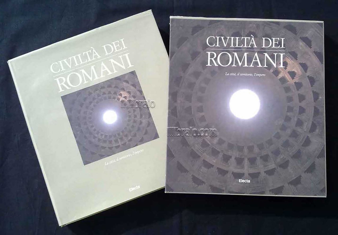 Civiltà dei Romani. La città. il territorio, l'impero