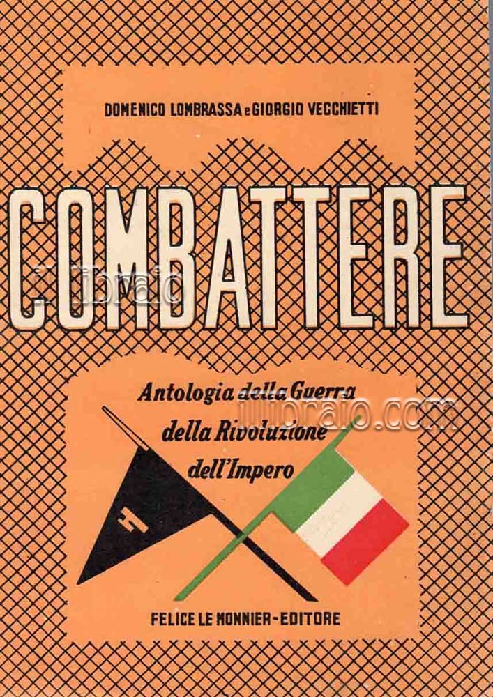 Combattere. Antologia della guerra della rivoluzione dell'impero (1915-1939)