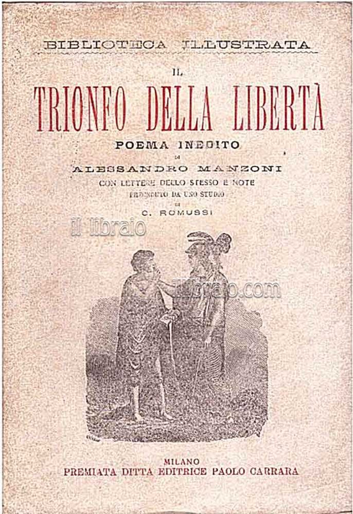 Del trionfo della libertà. Poema inedito di Alessandro Manzoni con …