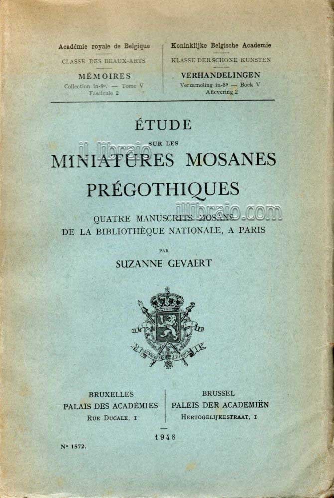 Etude sur les miniatures mosanes pregothiques