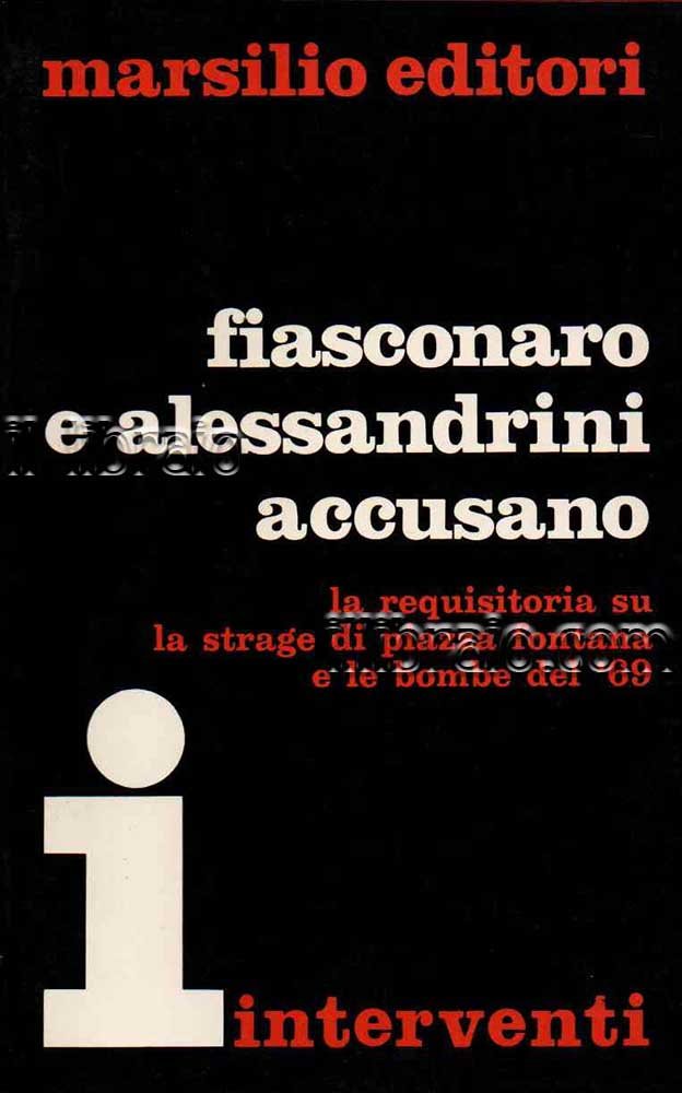 Fiasconaro e Alessandrini accusano. La requisitoria su la strage di …